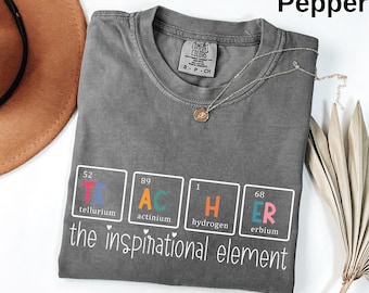 Comfort Colors® Teacher Shirt, Chemistry Teacher Shirt, Periodic Table Teacher Tee, Science Teacher Gift, Teacher T-shirt