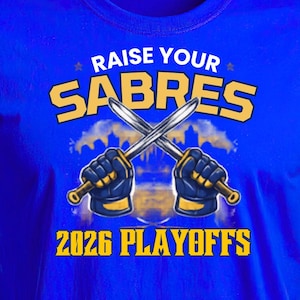 Buffalo Sabres Playoff 2026 Shirt/Sweatshirt | Raise Your Sabres