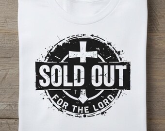 Sold Out for the Lord shirt