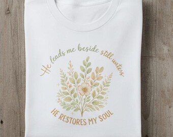 He Restores My Soul Shirt