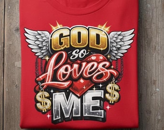 God So Loves Me Christian T Shirt