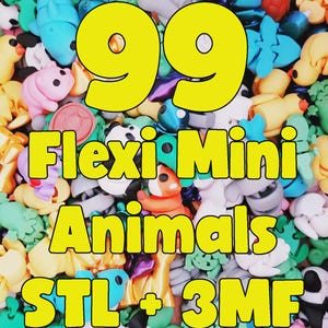 以下が含まれることがあります： 99のFlexi-Mini Animalsのコレクションを示す鮮やかな画像。テキスト「99 Flexi-Mini Animals STL + 3MF」は黄色で表示されています。動物たちは様々な色で、様々な生き物が含まれています。