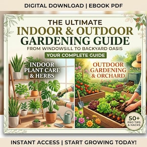 May include: A digital ebook PDF titled The Ultimate Indoor & Outdoor Gardening Guide: From Windowsill to Backyard Oasis. The cover features illustrations of indoor potted plants on a wooden shelf and outdoor garden beds with vegetables and flowers.