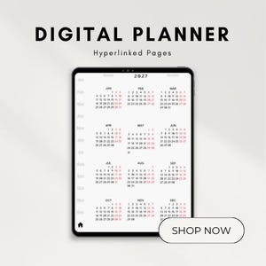 May include: A digital planner displayed on a black tablet, featuring a calendar for the year 2027. The months are arranged with red numbers on a white background. The text "DIGITAL PLANNER" and "Hyperlinked Pages" are at the top. A "SHOP NOW" button is at the bottom.