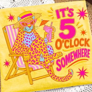 May include: Yellow canvas art featuring a cartoon leopard in sunglasses and a straw hat, relaxing in a beach chair and holding a cocktail. The text "It's 5 O'Clock Somewhere" is displayed in bright pink and orange.