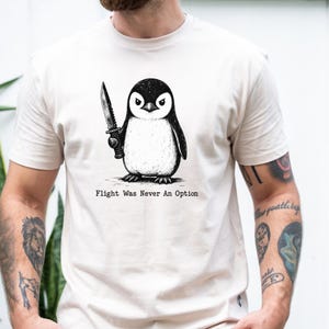 Flight Was Never An Option Shirt, Penguin Knife Graphic Tee, Dark Humor Statement Shirt, Retro Punk Apparel