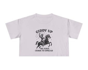 Giddy Up We Have Chaos to Spread crop tee | Western cowgirl horse graphic