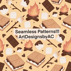 May include: A seamless pattern featuring campfire elements. The design includes graham cracker s'mores, marshmallows, chocolate bars, campfires, and small hearts on a tan background. The text "Seamless Patterns!!! ArtDesignsbyAC" is also included.