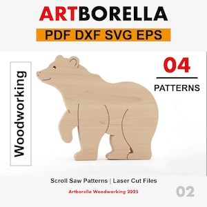 May include: A wooden bear-shaped cutout in a light colour, with the text "ARTBORELLA" and "PDF DXF SVG EPS" at the top. The image also features the text "Woodworking", "04 PATTERNS", "Scroll Saw Patterns | Laser Cut Files", and "Artborella Woodworking 2025".