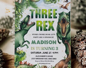 May include: A dinosaur-themed birthday party invitation with the text "THREE REX" in green. The invitation includes illustrations of various dinosaurs, ferns, and the text "Madison is turning 3". The party details are also included.