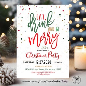 May include: A white Christmas party invitation with the text "Eat, Drink, and Be Merry" in green and red script. The invitation includes the date, time, and location of the party, along with RSVP information. Gold and red confetti dots the background.