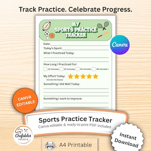 May include: A printable sports practice tracker with the text "Track Practice. Celebrate Progress." The tracker includes sections for date, sport, practice details, and effort level. It features sports-themed graphics and is labeled as Canva editable and A4 printable.