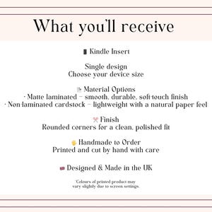 May include: Text on a cream-colored background reads "What you'll receive" followed by details about a Kindle Insert, including material options, finish, and that it is handmade in the UK. The text is in a serif font.