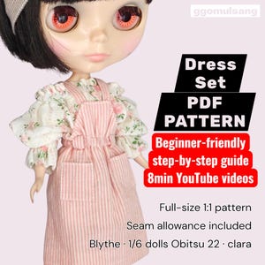 May include: A doll wearing a pink striped dress with a floral blouse. The image includes text that reads "Dress Set PDF Pattern" and "Beginner-friendly step-by-step guide 8min YouTube videos". The pattern is for Blythe and 1/6 dolls.