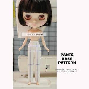 May include: A Neo Blythe doll wearing white pants with a blue grid pattern. The text Neo Blythe is visible on the doll's chest. The text PANTS BASE PATTERN and create your own pants designs are printed on the right side of the image.