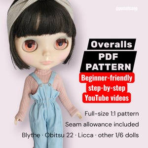 May include: A doll wearing a pink sweater and light blue overalls. The doll has black hair and a headband. Text on the image reads "Overalls PDF PATTERN Beginner-friendly step-by-step YouTube videos". The pattern is for Blythe, Obitsu 22, Licca, and other 1/6 dolls.