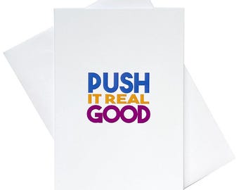 Push It Real Good Card