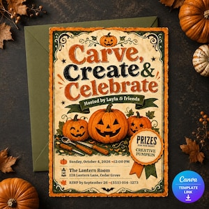 May include: A rectangular invitation card with a vintage aesthetic featuring the text Carve, Create & Celebrate. The design includes three jack-o'-lanterns, carving tools, and a prize ribbon. Details include Sunday, October 4, 2026, at 12:00 PM at The Lantern Room, 128 Lantern Lane, Cedar Grove, with an RSVP by September 26.