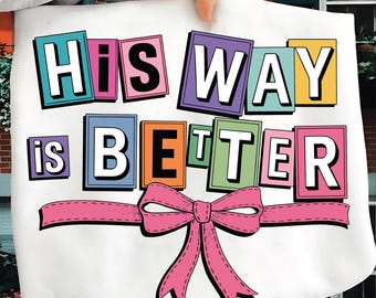 Retro Christian Coquette Png Svg, Preppy Christian Bow, Colorful Bible Verse Shirt Design, Boho Christian Sublimation, His Way is Better Png