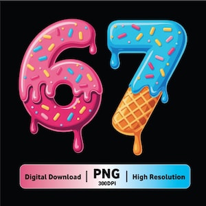 May include: A digital illustration of the numbers 6 and 7, designed to resemble donuts and ice cream. The number 6 is pink with sprinkles, and the number 7 is blue with sprinkles and a waffle cone base. The image includes the text "Digital Download | PNG | High Resolution".
