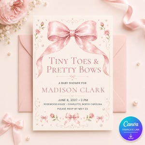 May include: A cream-colored baby shower invitation card featuring a large watercolor pink bow at the top, smaller bows, and rose illustrations. The text reads: Tiny Toes & Pretty Bows, A Baby Shower for Madison Clark, June 6, 2027, 2 PM.