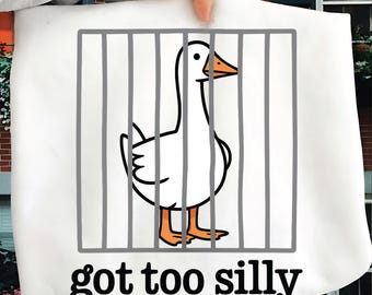 Funny Goose PNG – Got Too Silly Goose Jail Clipart | Meme Sublimation Design | Goose Sticker PNG for T-Shirts, Cups, and Gifts