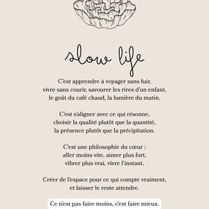 May include: A beige poster with the words "slow life" in cursive, accompanied by a floral illustration. The poster includes French text about slowing down and appreciating life, with the PuraSana logo at the bottom.