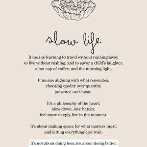 May include: A beige poster with the words "slow life" in a handwritten font, accompanied by a floral illustration. The poster includes text about slowing down and appreciating life, with the PuraSana logo at the bottom.