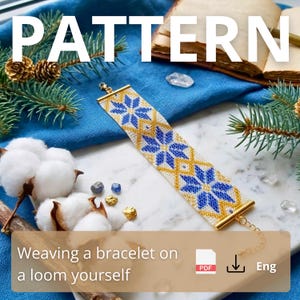 May include: A woven beaded bracelet featuring a repeating geometric star pattern in blue, white, and gold. The bracelet has gold-toned metal end bars and a delicate chain clasp. The text "PATTERN" and "Weaving a bracelet on a loom yourself" appear.