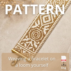 May include: A wide beaded bracelet featuring a geometric pattern in metallic gold and white seed beads. The bracelet is finished with a gold-toned metal end bar and a lobster claw clasp. The text PATTERN and Weaving a bracelet on a loom yourself appear.