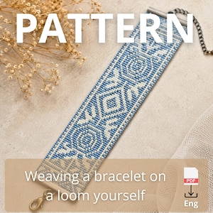 May include: A wide beaded bracelet featuring a geometric pattern in shades of blue and white. The bracelet includes a metal clasp and an adjustable chain. The text PATTERN and Weaving a bracelet on a loom yourself are visible on the image.