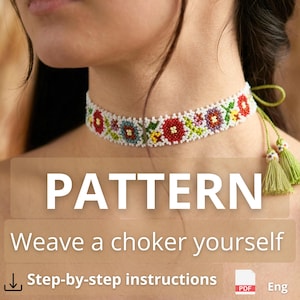 May include: A beaded choker necklace with a floral pattern in red, yellow, blue, and green. The choker is white with a green tassel. The image includes the word "PATTERN" and the text "Weave a choker yourself."