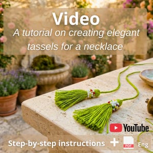May include: Two lime green fiber tassels with beaded accents in white, red, and yellow, attached to a matching green cord. The image includes text reading Video, A tutorial on creating elegant tassels for a necklace, YouTube, and Step-by-step instructions.