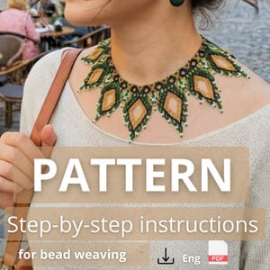 May include: A beaded necklace with a geometric design featuring green, gold, and white beads. The necklace is worn around the neck. The image also includes the word "PATTERN" and text that reads "Step-by-step instructions for bead weaving."