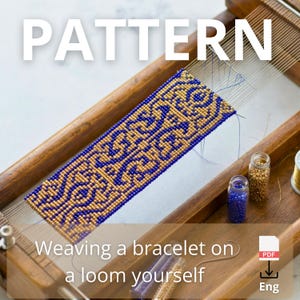 May include: A wooden bead loom with a partially woven bracelet featuring a blue and gold geometric pattern. Small glass vials containing blue and gold seed beads are placed on the wooden frame. The text PATTERN and Weaving a bracelet on a loom yourself are visible.