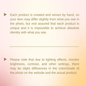May include: Text on a gradient background. The text states that each product is handmade and may vary slightly from the photo. It also notes that color differences may occur due to lighting and monitor settings.