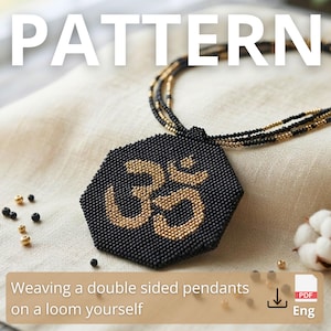 May include: A hexagonal beaded pendant featuring a gold Om symbol on a black background, attached to a triple-strand necklace of black and gold beads. The text "PATTERN" and "Weaving a double sided pendants on a loom yourself" is visible.