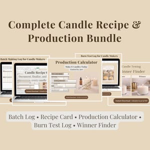May include: A beige graphic with the text "Complete Candle Recipe & Production Bundle." The image shows digital documents on laptops and printouts, including a batch log, recipe card, production calculator, burn test log, and winner finder.