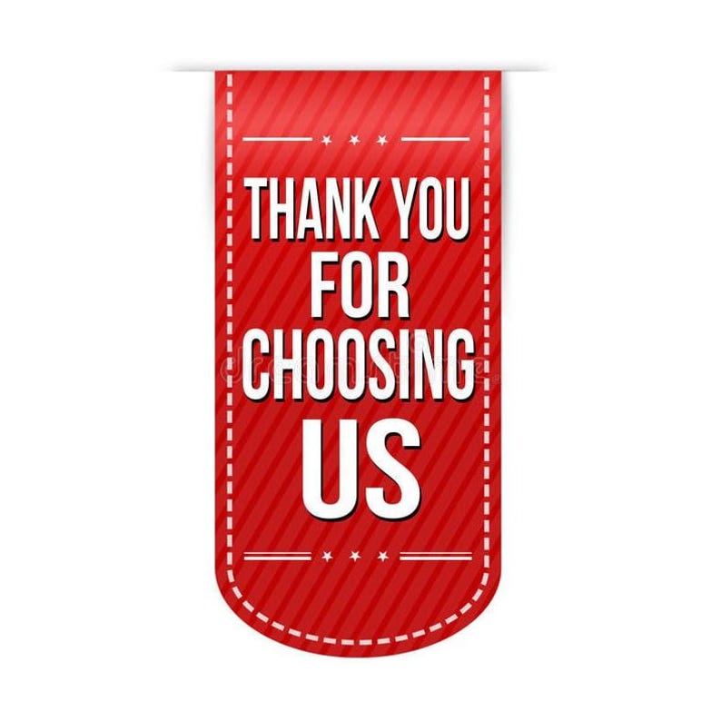 May include: A red ribbon-shaped tag with the text "THANK YOU FOR CHOOSING US" in white. The tag has a textured background with diagonal lines and white dotted borders. Small stars and horizontal lines are above and below the text.