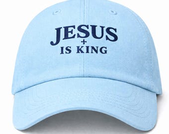 Jesus Is King Embroidered Hat, Christian Faith Cap, Religious Baseball Hat, Minimalist Jesus Hat, Christian Gift