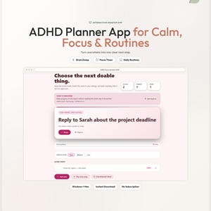 Könnte beinhalten: Eine interaktive Desktop-App-Oberfläche mit dem Titel ADHD Planner App for Calm, Focus & Routines. Der Bildschirm zeigt Aufgabenverwaltungsfunktionen wie Brain Dump, Focus Timer und Daily Routines sowie eine zentrale Karte mit der Aufgabe, Sarah bezüglich der Projektfrist zu antworten.