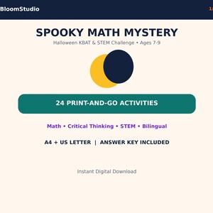 May include: A digital educational resource titled Spooky Math Mystery, Halloween KBAT & STEM Challenge for ages 7-9. It features 24 print-and-go activities, maths, critical thinking, STEM, bilingual content, A4 and US letter formats, and an answer key.