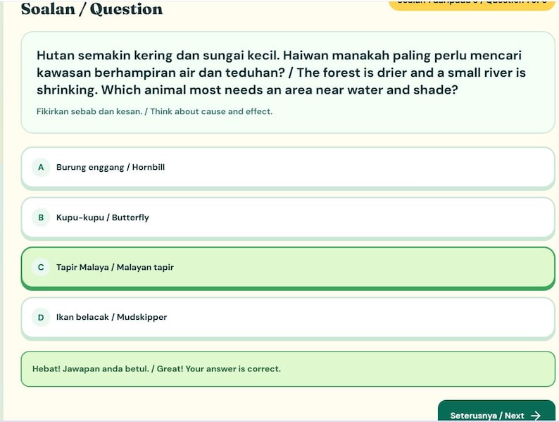 May include: A digital educational quiz interface featuring the question: The forest is drier and a small river is shrinking. Which animal most needs an area near water and shade? Option C, Malayan tapir, is highlighted in green as the correct answer.