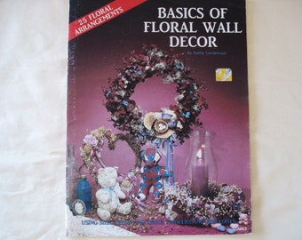 Basic Of Floral Floral Wall Decor Using Silk Fresh And Dried Flowers And Pinecones Issue GM63 By Gaylemot Publication.