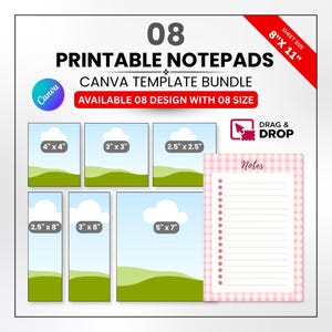 May include: A digital bundle of 08 printable notepads featuring Canva templates. The graphic displays various notepad sizes including 4" x 4", 3" x 3", 2.5" x 2.5", 2.5" x 8", 3" x 8", and 5" x 7" on an 8" x 11" sheet. Includes a pink gingham notepad.