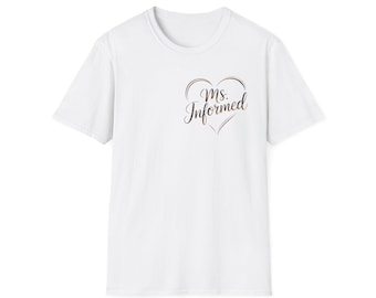 Camiseta con el texto "Ms. Informed Heart" / Graduación de Enfermería, Humor Médico