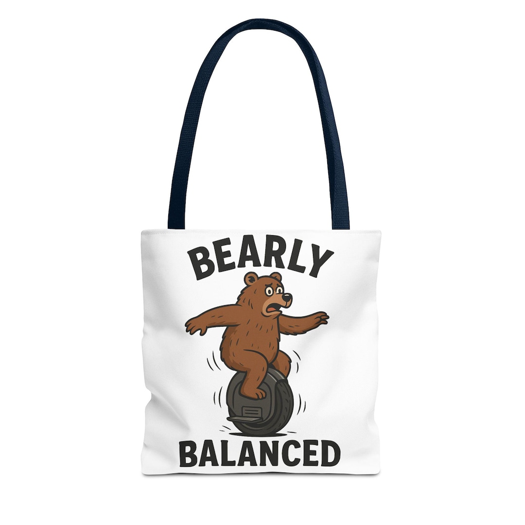 Bearly Balanced Tote Bag, Electric Unicycle Bear Pun, Funny EUC Rider ...