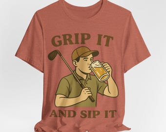 Grip It and Sip It Shirt, Funny Golf Beer Shirt, Golfer Drinking Beer Tee, Golf Humor T-Shirt, Men Golf Gift, Retro Golf Shirt