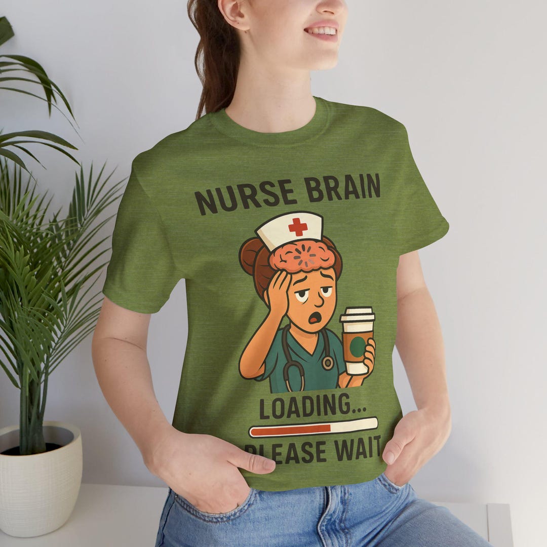 Nurse Life Loading Nurse Brain Loading Please Wait, Funny Nurse Shirt, Exhausted Nurse ...