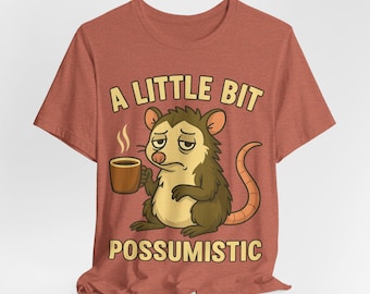 A Little Bit Possumistic Shirt, Funny Possum T Shirt, Cute Opossum Coffee Tee, Animal Pun Shirt, Sarcastic Humor Graphic Tee Gift